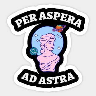 Per Aspera Ad Astra Sticker